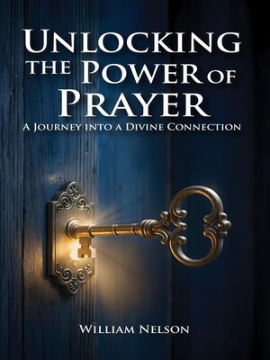 cover image of Unlocking the Power of Prayer